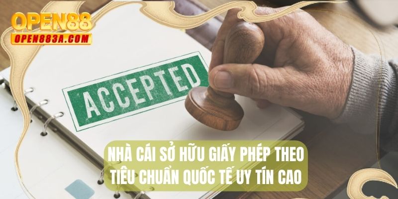 Nhà cái sở hữu giấy phép theo tiêu chuẩn quốc tế uy tín cao